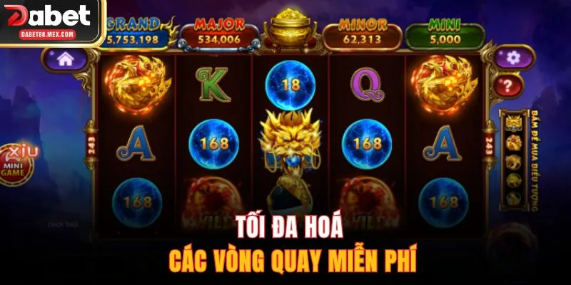 Tối đa hoá các vòng quay miễn phí